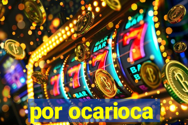 por ocarioca